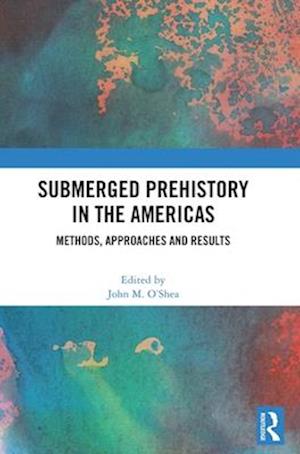 Submerged Prehistory in the Americas