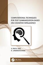 Computational Techniques for Text Summarization Based on Cognitive Intelligence