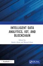Intelligent Data Analytics, IoT, and Blockchain