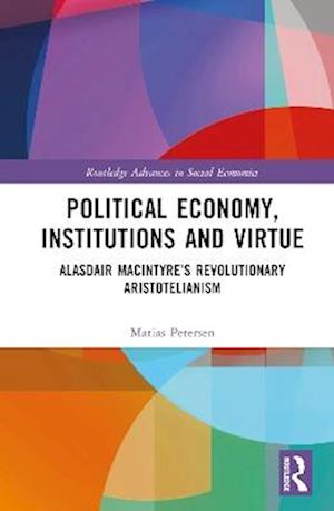 Political Economy, Institutions and Virtue