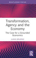 Transformation, Agency and the Economy