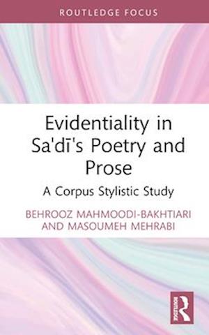 Evidentiality in Sa'di's Poetry and Prose