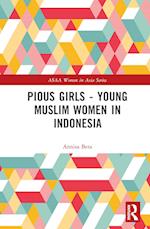 Pious Girls - Young Muslim Women in Indonesia