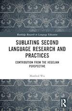 Sublating Second Language Research and Practices