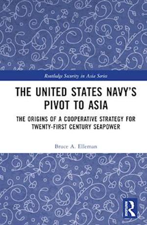 The United States Navy’s Pivot to Asia