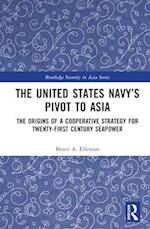 The United States Navy’s Pivot to Asia