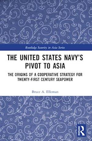 The United States Navy's Pivot to Asia