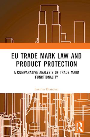 EU Trade Mark Law and Product Protection