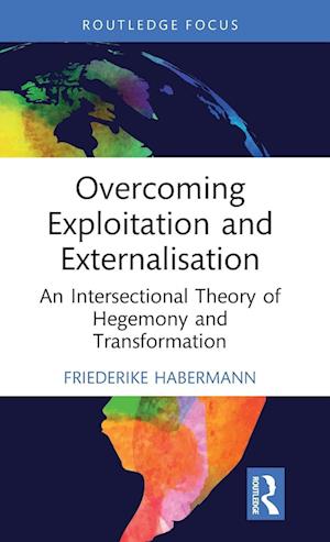 Overcoming Exploitation and Externalisation