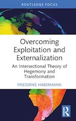 Overcoming Exploitation and Externalisation