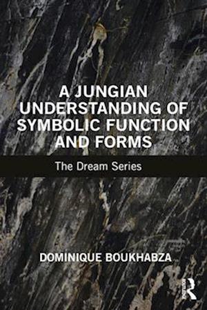 A Jungian Understanding of Symbolic Function and Forms