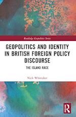 Geopolitics and Identity in British Foreign Policy Discourse