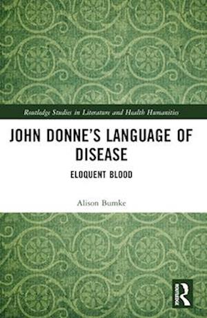 John Donne's Language of Disease