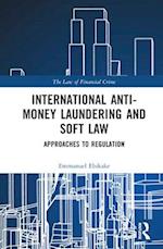 International Anti-Money Laundering and Soft Law