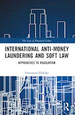 International Anti-Money Laundering and Soft Law