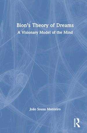 Bion’s Theory of Dreams