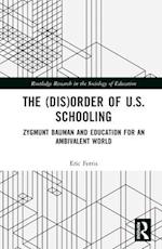 The (Dis)Order of U.S. Schooling