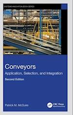 Conveyors: Application, Selection, and Integration, Second Edition