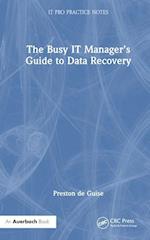 The Busy IT Manager’s Guide to Data Recovery