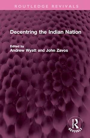 Decentring the Indian Nation