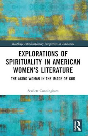 Explorations of Spirituality in American Women's Literature