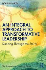 An Integral Approach to Transformative Leadership