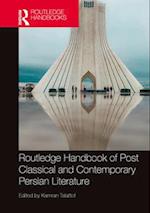 Routledge Handbook of Post Classical and Contemporary Persian Literature