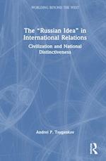 The “Russian Idea” in International Relations