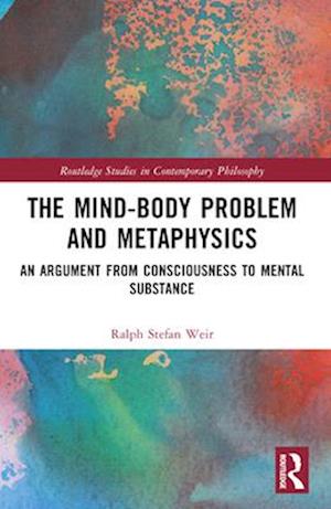 The Mind-Body Problem and Metaphysics