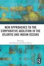 New Approaches to the Comparative Abolition in the Atlantic and Indian Oceans