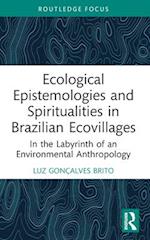 Ecological Epistemologies and Spiritualities in Brazilian Ecovillages