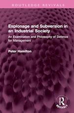 Espionage and Subversion in an Industrial Society
