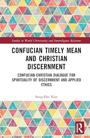 Confucian Timely Mean and Christian Discernment