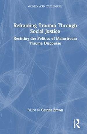 Reframing Trauma Through Social Justice