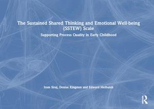 The Sustained Shared Thinking and Emotional Well-being (SSTEW) Scale