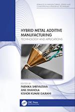 Hybrid Metal Additive Manufacturing