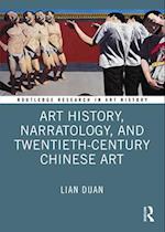 Art History, Narratology and Twentieth-Century Chinese Art