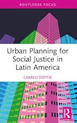 Urban Planning for Social Justice in Latin America