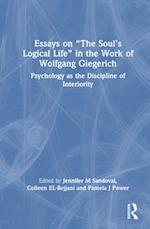 Essays on “The Soul’s Logical Life” in the Work of Wolfgang Giegerich