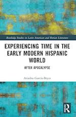 Experiencing Time in the Early Modern Hispanic World