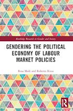 Gendering the Political Economy of Labour Market Policies