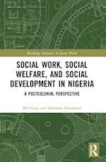 Social Work, Social Welfare, and Social Development in Nigeria