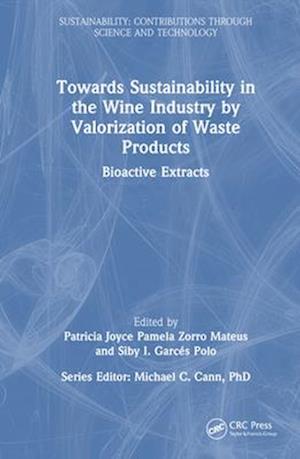 Towards Sustainability in the Wine Industry by Valorization of Waste Products