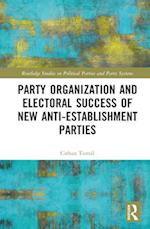 Party Organization and Electoral Success of New Anti-establishment Parties