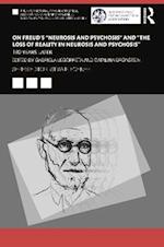 On Freud’s “Neurosis and Psychosis” and “The Loss of Reality in Neurosis and Psychosis”