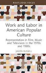 Work and Labor in American Popular Culture