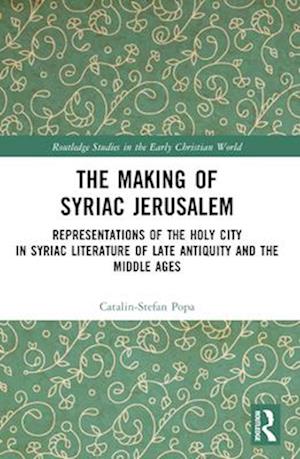 The Making of Syriac Jerusalem