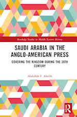 Saudi Arabia in the Anglo-American Press