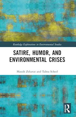 Satire, Humor, and Environmental Crises