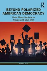 Beyond Polarized American Democracy
